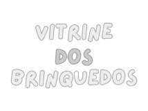 Vitrine dos Brinquedos Vitrine dos Brinquedos